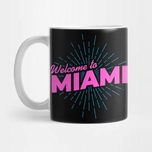 Welcome to Miami! Mug